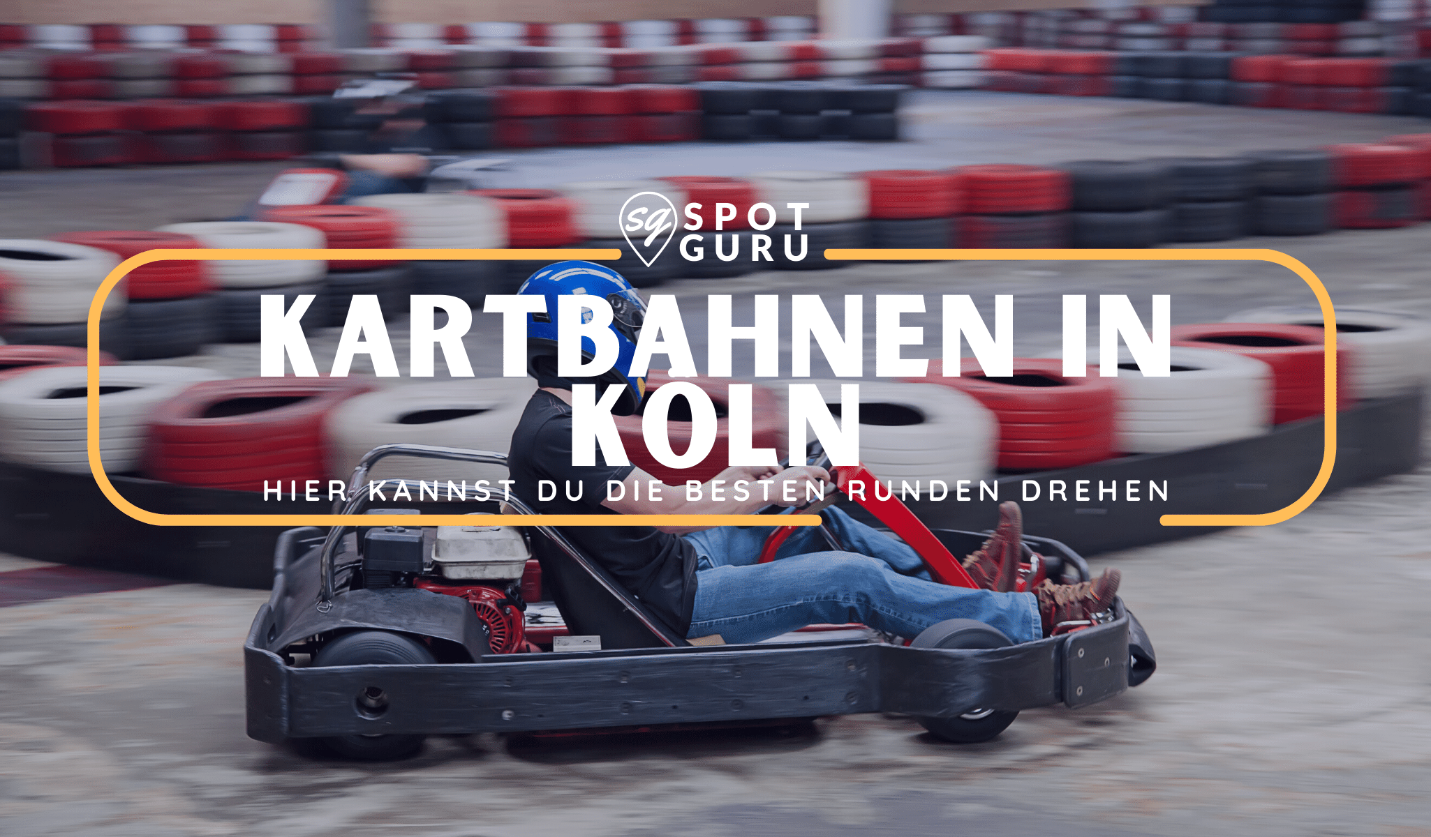 Kartbahn Köln! Hier kannst du Kart fahren wie die Profis.